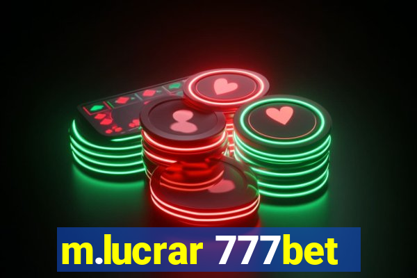 m.lucrar 777bet